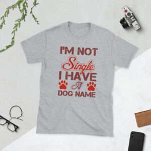 I have Dog Name Short-Sleeve T-Shirt