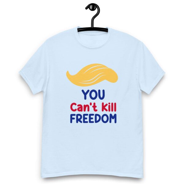 You Can't Kill Freedom, Trump 2024" T-Shirt