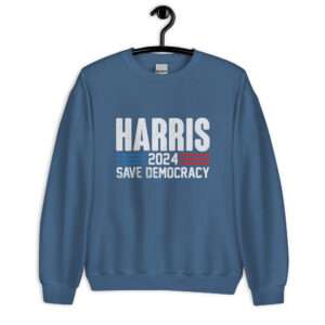 Save Democracy – Harris 2024 Sweatshirt