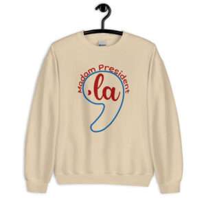 Madam President Comma La Sweatshirt