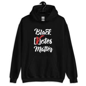 Black Votes Matter Hoodie